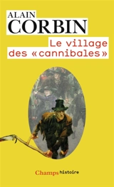 Le village des cannibales - Alain Corbin
