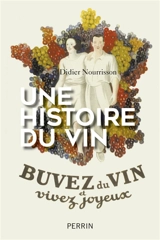 Une histoire du vin - Didier Nourrisson
