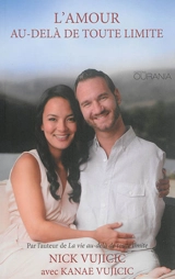 L'amour au-delà de toute limite - Nick Vuijicic