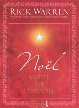 Un Noël motivé par l'essentiel - Rick Warren