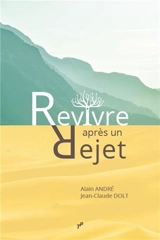 Revivre après un rejet - Alain André