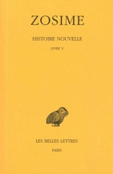 Histoire nouvelle. Vol. 3. 1. Livre V - Zosime