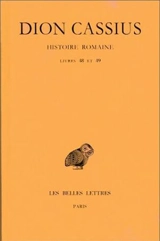 Histoire romaine. Vol. 48-49. Livres 48 et 49 - Dion Cassius