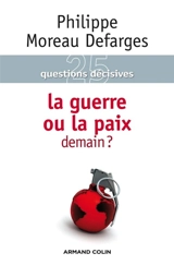 La guerre ou la paix demain ? - Philippe Moreau Defarges