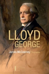 David Lloyd George, 1863-1945 : biographie - James Mc Cearney