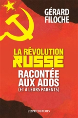 La révolution russe racontée aux ados (et à leurs parents) : cent ans après (1917-2017) - Gérard Filoche