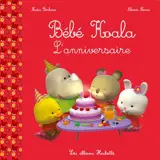 Bébé Koala. L'anniversaire - Nadia Berkane-Nesme