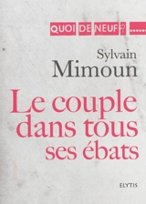 Le couple dans tous ses ébats - Sylvain Mimoun