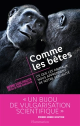 Comme les bêtes : ce que les animaux nous apprennent de notre sexualité - Menno Schilthuizen