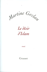 Le désir d'islam - Martine Gozlan