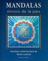 Mandalas, miroirs de la paix : mandalas contemporains - Marlis Ladurée