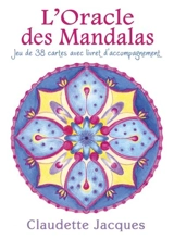 L'Oracle des mandalas : jeu de 38 cartes avec livret d'accompagnement - Claudette Jacques
