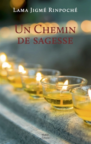 Un chemin de sagesse - Jigmé