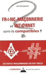 Franc-maçonnerie et internet sont-ils compatibles ? - Jiri Pragman