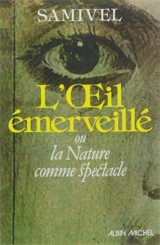 L'oeil émerveillé ou La nature comme spectacle - Samivel