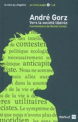 André Gorz : vers la société libérée - Michel Contat