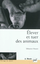 Elever et tuer des animaux - Sébastien Mouret