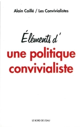 Eléments d'une politique convivialiste - Les Convivialistes (Paris)