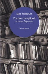 L'ordre compliqué : et autres fragments - Yona Friedman