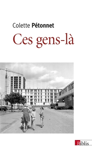 Ces gens-là - Colette Pétonnet