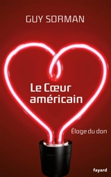 Le coeur américain : éloge du don - Guy Sorman