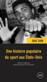 Histoire populaire du sport : 250 ans de politique, de combat et de jeu - Dave Zirin
