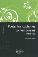 Poètes francophones contemporains : anthologie