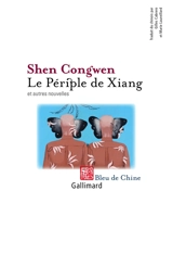 Le périple de Xiang et autres nouvelles - Cong wen Shen