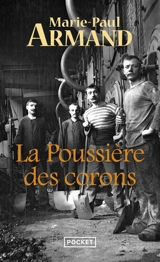 La poussière des corons - Marie-Paul Armand