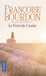 Le vent de l'aube - Françoise Bourdon