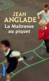 La maîtresse au piquet - Jean Anglade