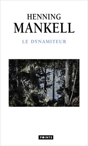 Le dynamiteur - Henning Mankell