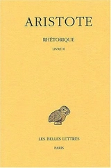 Rhétorique. Vol. 2. Livre II - Aristote