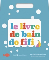Le livre de bain de Fifi - Fifi Mandirac