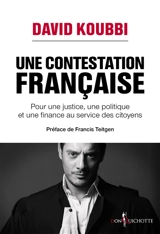 Une contestation française : pour une justice, une politique et une finance au service des citoyens - David Koubbi