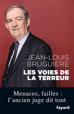 Le terrorisme : les voies de la terreur - Jean-Louis Bruguière