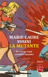 La mutante : la nouvelle femme, le pouvoir et les hommes - Marie-Laure Susini