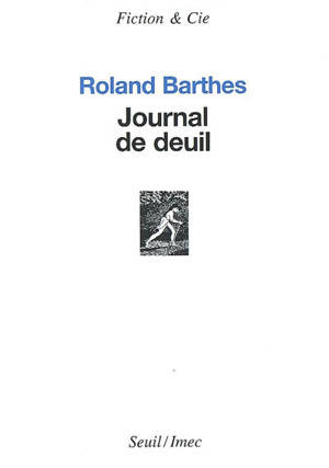 Journal de deuil : 26 octobre 1977-15 septembre 1979 - Roland Barthes