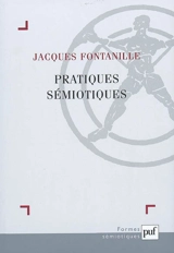 Pratiques sémiotiques - Jacques Fontanille