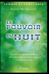 Le pouvoir du huit - Lynne McTaggart