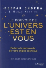 Le pouvoir de l'Univers est en vous : partez à la découverte de votre origine cosmique - Deepak Chopra