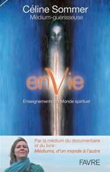 Envie : enseignements du monde spirituel - Céline Sommer