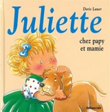 Juliette chez papy et mamie - Doris Lauer
