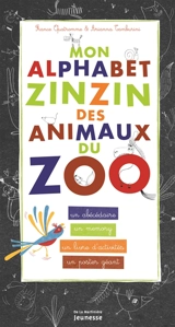 Mon alphabet zinzin des animaux du zoo - France Quatromme