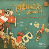 La planète alphabet : abécédaire loufoque et bariolé - Annick Béchet