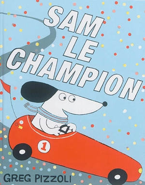 Sam le champion - Greg Pizzoli