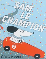 Sam le champion - Greg Pizzoli