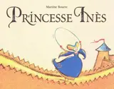 Princesse Inès - Martine Bourre