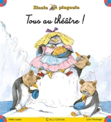 Zinzin pingouin. Vol. 4. Tous au théâtre ! - Helen Lester