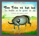 Le buffle et le grain de riz - Nga Nguyên
